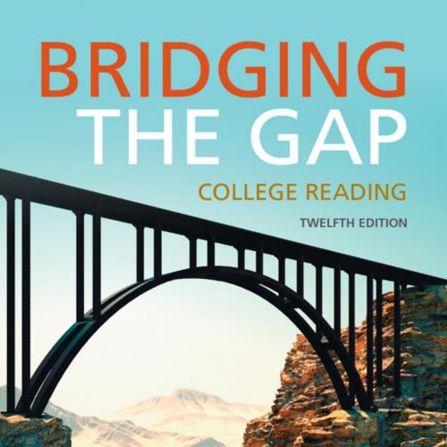Bridging the Gap College Reading 12th Edition by Brenda D. Smith