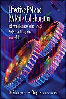 (PDF)Effective PM and BA Role Collaboration: Delivering Business Value through Projects and Pro...