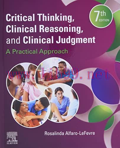 [AME]Critical Thinking, Clinical Reasoning, and Clinical Judgment: A Practical Approach, 7th ed...