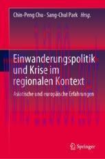 [PDF]Einwanderungspolitik und Krise im regionalen Kontext: Asiatische und europäische Erfahrung...