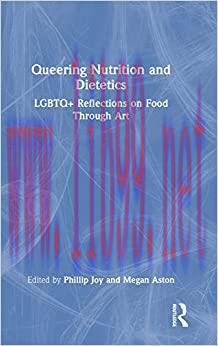 [AME]Queering Nutrition and Dietetics: LGBTQ+ Reflections on Food Through Art (EPUB)