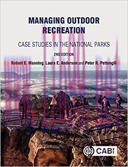 Managing Outdoor Recreation: Case Studies in the National Parks, 2nd Edition 2nd Edition,