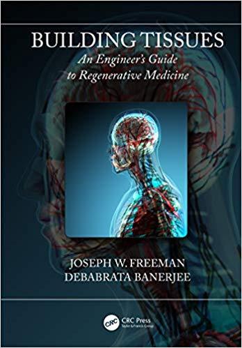 Building Tissues An Engineer’s Guide to Regenerative Medicine