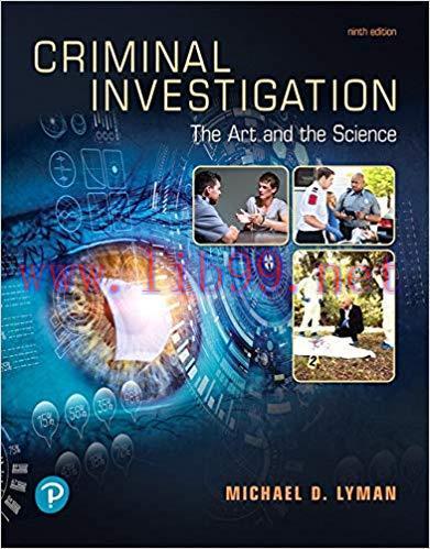 [PDF]Criminal Investigation: The Art and the Science, 9th Edition [Michael D. Lyman]