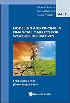 (PDF)Modeling and Pricing in Financial Markets for Weather Derivatives (Advanced Series on Stat...