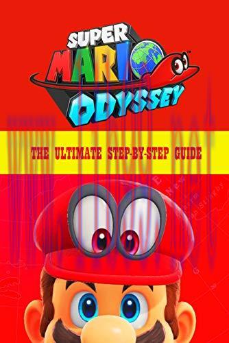 [FOX-Ebook]Super Mario Odyssey: The Ultimate Step-by-Step Guide: Nintendo Switch