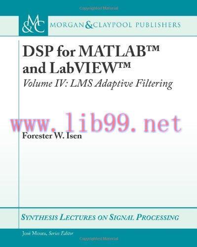 [FOX-Ebook]DSP for MATLAB and LabVIEW IV: LMS Adaptive Filtering