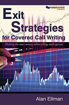 (PDF)Exit Strategies for Covered Call Writing: Making the most money when selling stock options
