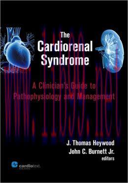 [AME]The Cardiorenal Syndrome: A Clinician's Guide to Pathophysiology and Management