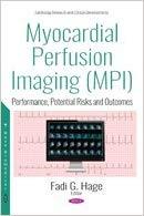 Myocardial Perfusion Imaging Performance, Potential Risks and Outcomes