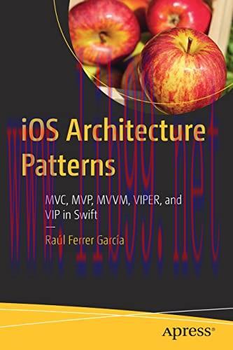 [FOX-Ebook]iOS Architecture Patterns: MVC, MVP, MVVM, VIPER, and VIP in Swift