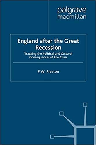 (PDF)England after the Great Recession Tracking the Political and Cultural Consequences of the ...