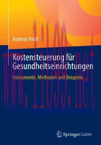 [AME]Kostensteuerung für Gesundheitseinrichtungen: Instrumente, Methoden und Beispiele (German ...