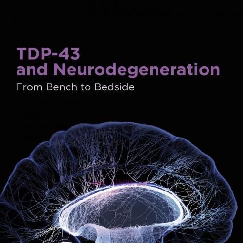 [AME]TDP-43 and Neurodegeneration: From_ Bench to Bedside (EPUB)