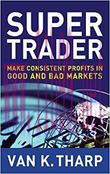 (PDF)Super Trader: Make Consistent Profits in Good and Bad Markets 1st Edition