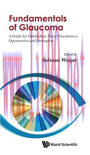 [AME]Fundamentals of Glaucoma: A Guide for Ophthalmic Nurse Practitioners, Optometrists and Ort...