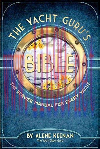The Yacht Guru’s Bible: The Service Manual for Every Yacht