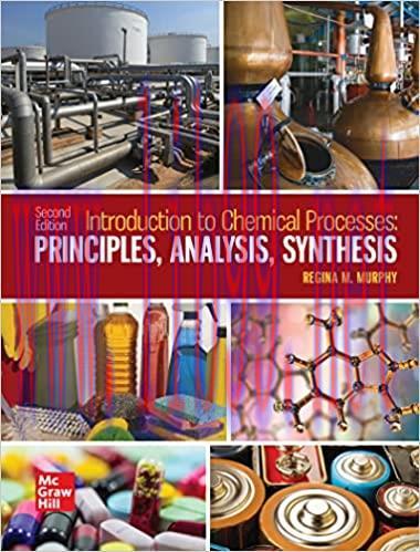 [PDF]Introduction to Chemical Processes Principles, Analysis, Synthesis Second Edition [Regina ...