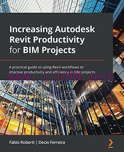 [FOX-Ebook]Increasing Autodesk Revit Productivity for BIM Projects