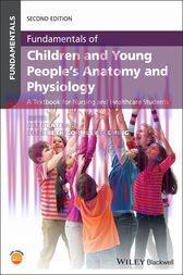 [AME]Fundamentals of Children and Young People's Anatomy and Physiology, 2nd Edition (Original ...
