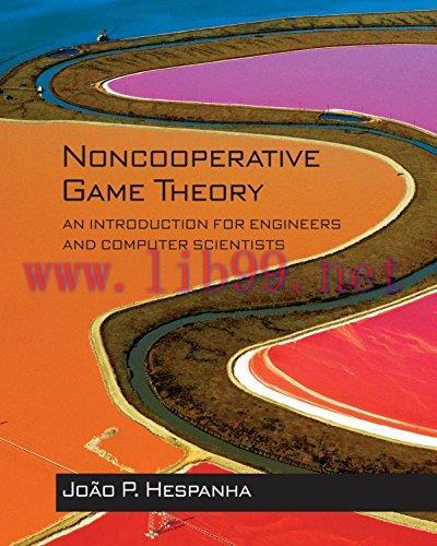 [FOX-Ebook]Noncooperative Game Theory: An Introduction for Engineers and Computer Scientists