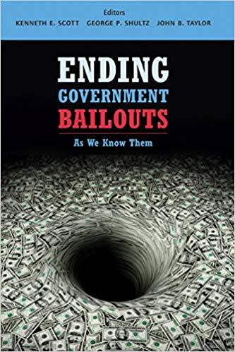 (PDF)Ending Government Bailouts as We Know Them (Hoover Institution Press Publication) 1st Edit...