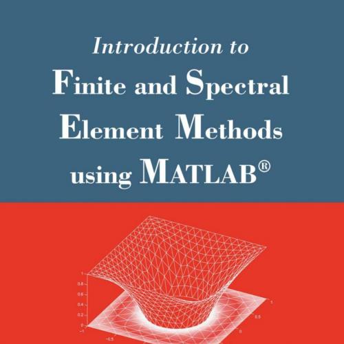 Introduction to Finite and Spectral Element Methods Using MATLAB