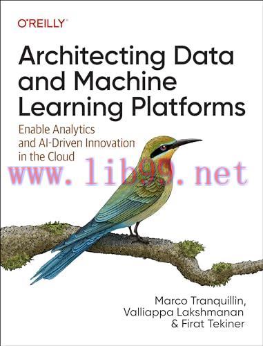[FOX-Ebook]Architecting Data and Machine Learning Platforms: Enable Analytics and AI-Driven Inn...