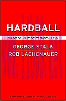 Hardball: Are You Playing to Play or Playing to Win?