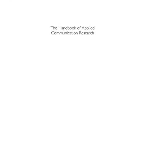 Wiley The Handbook of Applied Communication Research 2 Volume Set 1119399858 - Wei Zhi