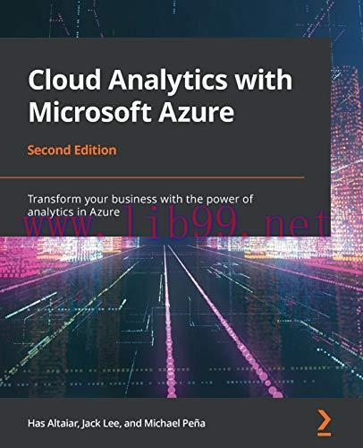 [FOX-Ebook]Cloud Analytics with Microsoft Azure, 2nd Edition: Transform your business with the ...