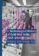 [PDF]A Technological History of Cold-War India, 1947–⁠1969: Autarky and Foreign Aid