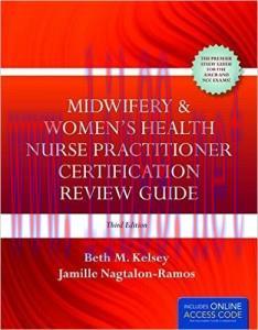 [AME]Midwifery & Women’s Health Nurse Practitioner Certification Review Guide, 3rd Edition