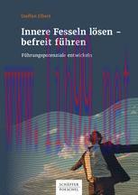[PDF]Innere Fesseln lösen – befreit führen: Führungspotenziale entwickeln