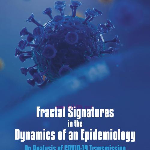 [AME]Fractal Signatures in the Dynamics of an Epidemiology: An Analysis of COVID-19 Transmissio...