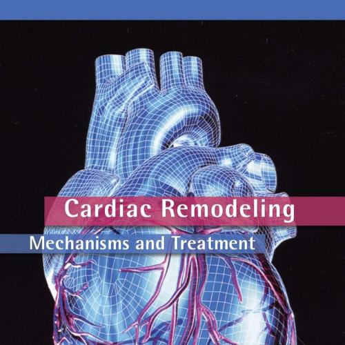 Cardiac Remodeling Mechanisms and Treatment