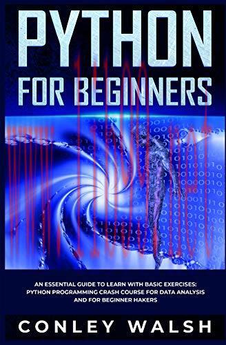 [FOX-Ebook]Python for Beginners: An Essential Guide to Easy Learning with Basic Exercises: Pyth...