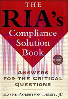 (PDF)The RIA’s Compliance Solution Book: Answers for the Critical Questions (Bloomberg Financia...