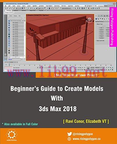 [FOX-Ebook]Beginner’s Guide to Create Models With 3ds Max 2018, 3rd Edition