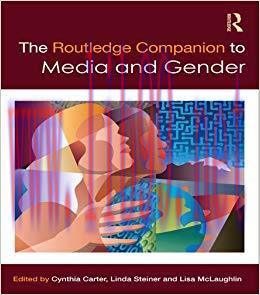 The Routledge Companion to Media & Gender (Routledge Media and Cultural Studies Companions) 1st...