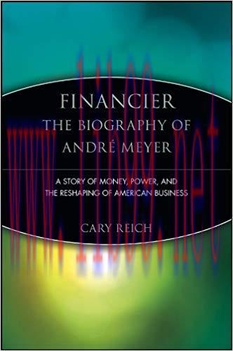 (PDF)Financier: The Biography of André Meyer: A Story of Money, Power, and the Reshaping of Ame...