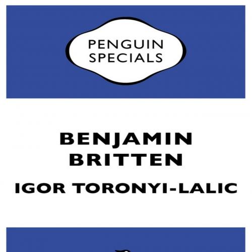 Benjamin Britten (Kindle Single) (Penguin Specials)