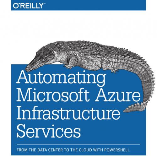 Automating Microsoft Azure Infrastructure Services
