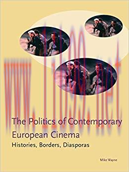 (PDF)Politics of Contemporary European Cinema: Histories, Borders, Diasporas (Cinema & Media) 1...