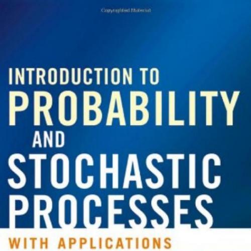 Introduction to Probability and Stochastic Processes with Applications.1118294408