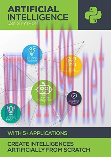 [FOX-Ebook]Artificial Intelligence With Python: Learn to create intelligences artificially