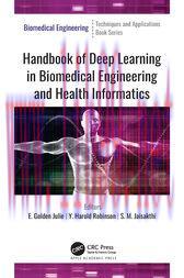 [AME]Handbook of Deep Learning in Biomedical Engineering and Health Informatics (Original PDF)
