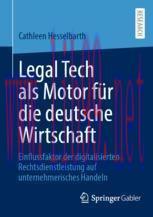 [PDF]Legal Tech als Motor für die deutsche Wirtschaft : Einflussfaktor der digitalisierten Rech...