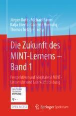 [PDF]Die Zukunft des MINT-Lernens – Band 1: Perspektiven auf (digitalen) MINT-Unterricht und Le...