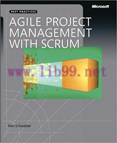 Agile Project Management with Scrum (Developer Best Practices) 1st Edition,